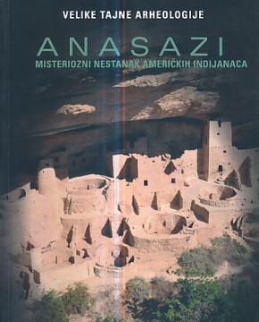 Velike tajne arheologije - Anasazi, misteriozni nestanak američkih indijanaca