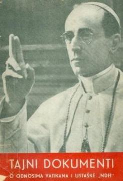 Tajni dokumenti o odnosima Vatikana i ustaške NDH