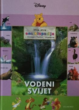 Disney: Moja prva enciklopedija s Winniejem Poohom i prijateljima - Vodeni svijet