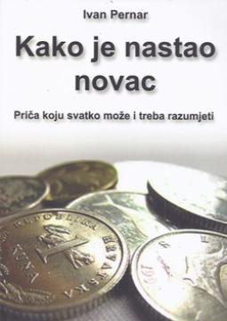 Kako je nastao novac. Priča koju svatko može i treba razumjeti