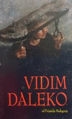 Vidim daleko