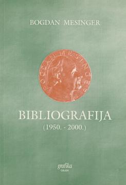 Bogdan Mesinger: bibliografija (1950. - 2000.)