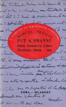 U traganju za izgubljenim vremenom II - Put k Swannu 2: Jedna Swannova ljubav / Put k Swannu 3: Zavičajna imena - Ime