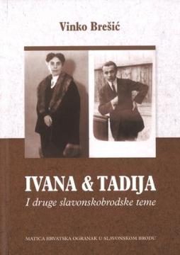 Ivana & Tadija - I druge slavonskobrodske teme