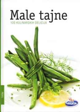 Male tajne: 100 kulinarskih delicija