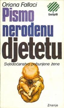 Pismo nerođenu djetetu: Svjedočanstvo pobunjene žene