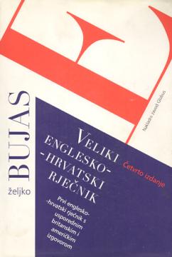 Veliki englesko-hrvatski rječnik / English-Croatian Dictionary