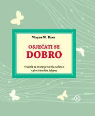 Osjećati se dobro: 9 načela za stvaranje navika vođenih našim istinskim željama