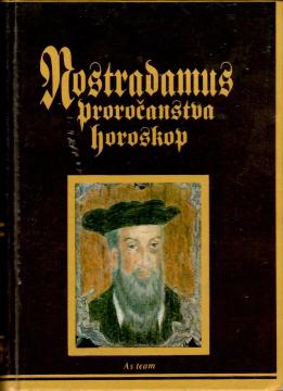 Nostradamus: proročanstva, horoskop