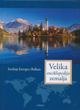 Velika enciklopedija zemalja / Srednja Europa i Balkan