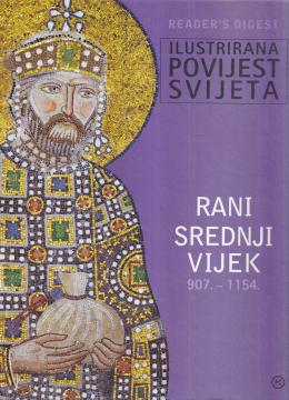 Ilustrirana povijest svijeta: Rani srednji vijek (907.-1154.)