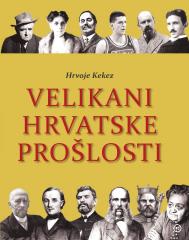 Velikani hrvatske prošlosti