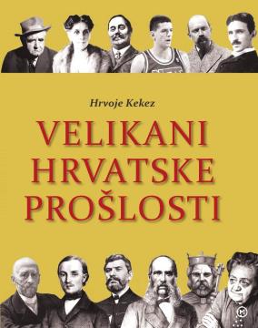 Velikani hrvatske prošlosti