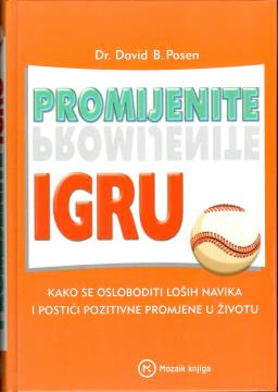 Promijenite igru: Kako se osloboditi loših navika i postići pozitivne promjene u životu