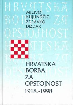 Hrvatska borba za opstojnost 1918.-1998.