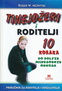 Tinejdžeri i roditelji: 10 koraka do boljih međusobnih odnosa