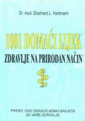 1001 domaći lijek: Zdravlje na prirodan način