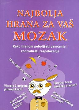 Najbolja hrana za vaš mozak: kako hranom poboljšati pamćenje i kontrolirati raspoloženje