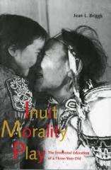 Inuit Morality Play: The Emotional Education of a Three-Year-Old