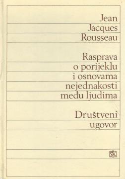 Rasprava o porijeklu i osnovama nejednakosti među ljudima / Društveni ugovor