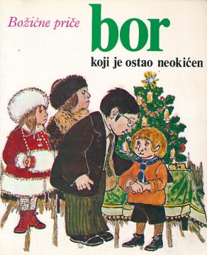 Božićne priče: Bor koji je ostao neokićen