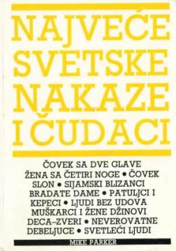 Najveće svetske nakaze i čudaci