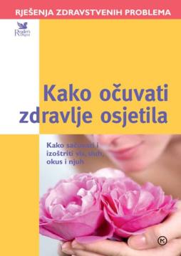 Kako očuvati zdravlje osjetila