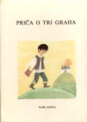 Priča o tri graha / Mali pastir: Slovenske narodne pripovijetke