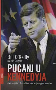 Pucanj u Kennedyja: Životna priča i dramatična smrt voljenog predsjednika