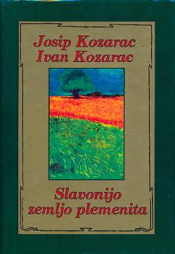 Slavonijo, zemljo plemenita: Izabrana proza