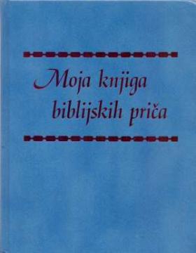 Moja knjiga biblijskih priča