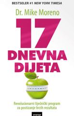 17-dnevna dijeta: Revolucionarni liječnički program za postizanje brzih rezultata