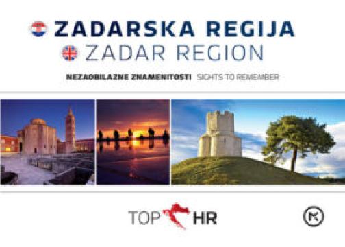 Top HR: Zadarska regija / Zadar Region - Nezaobilazne znamenitosti