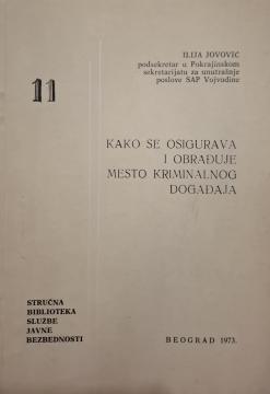 #11 Kako se osigurava i obrađuje mesto kriminalnog događaja