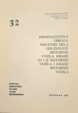 #32 Kriminalistička obrada krivičnih dela oduzimanje motornih vozila, krađe sa i iz motornih vozila i krađe motornih vozila