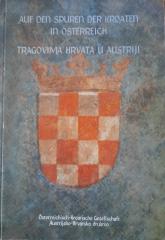 Tragovima Hrvata u Austriji / Auf der Spuren der Kroaten in Österreich