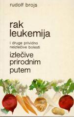 Rak, leukemija i druge prividno neizlečive bolesti izlečive prirodnim putem