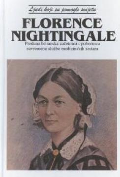 Florence Nightingale: predana britanska začetnica i pobornica suvremene službe medicinskih sestara