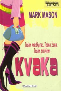 Kvaka: Jedan muškarac, jedna žena, jedan problem
