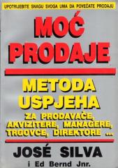 Moć prodaje: Metoda uspjeha za prodavače, akvizitere, managere, trgovce, direktore