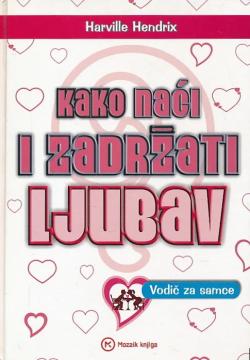 Kako naći i zadržati ljubav