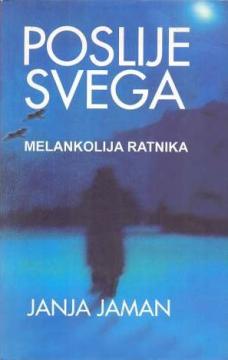 Poslije svega: Melankolija ratnika
