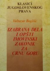 Izabrana dela i opšti imovinski zakonik za Crnu Goru