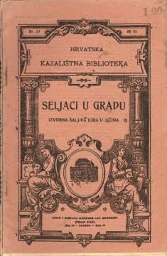 Seljaci u gradu: izvorna šaljiva igra u dva čina