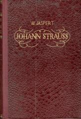 Johann Strauss: Njegov život, njegova djela, njegovo doba