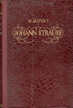 Johann Strauss: Njegov život, njegova djela, njegovo doba