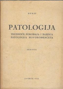Patologija; Trudnoće, porođaja i babinja patologija novorođenčeta - Skripta