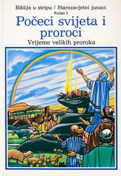 Biblija u stripu #3 : Počeci svijeta i proroci