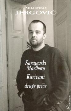 Sarajevski Marlboro / Karivani / Druge priče, 1992–1996
