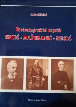 Historiografski triptih: Brlić - Mažuranić - Mesić